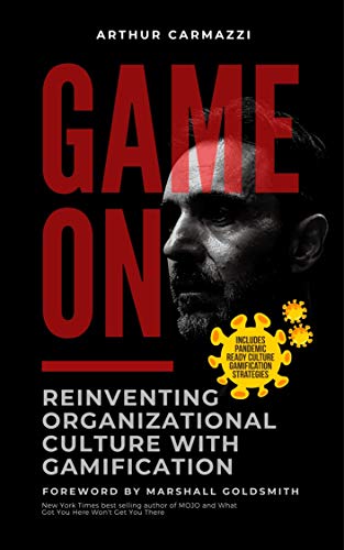 Book Review: “Game On – Reinventing Organizational Culture with Gamification” by Arthur Carmazzi